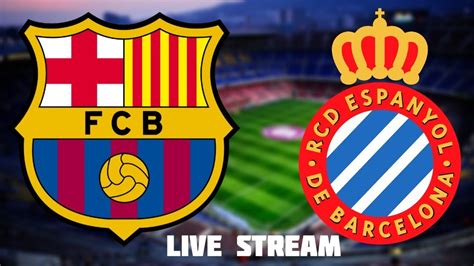 barcelona vs espanyol live stream free